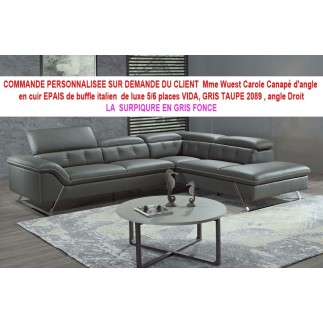 COMMANDE PERSONNALISEE SUR DEMANDE DU CLIENT Wuest Carole Canapé d'angle en cuir EPAIS de buffle italien de luxe 5/6 places VIDA