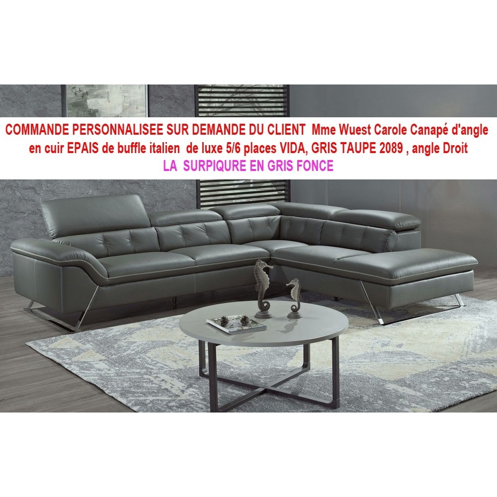 COMMANDE PERSONNALISEE SUR DEMANDE DU CLIENT Wuest Carole Canapé d'angle en cuir EPAIS de buffle italien de luxe 5/6 places VIDA COMMANDE PERSONNALISEE SUR DEMANDE DU CLIENT Wuest Carole Canapé d'angle en cuir EPAIS de buffle italien de luxe 5/6 places VIDA